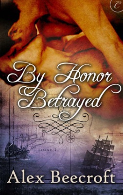 Title details for By Honor Betrayed by Alex Beecroft - Available